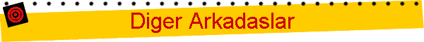 Diger Arkadaslar